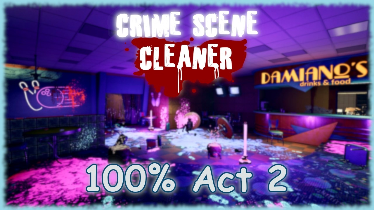 Crime Scene Cleaner - Act 2 Longplay 100% Full Walkthrough V1 [No Commentary] 4k