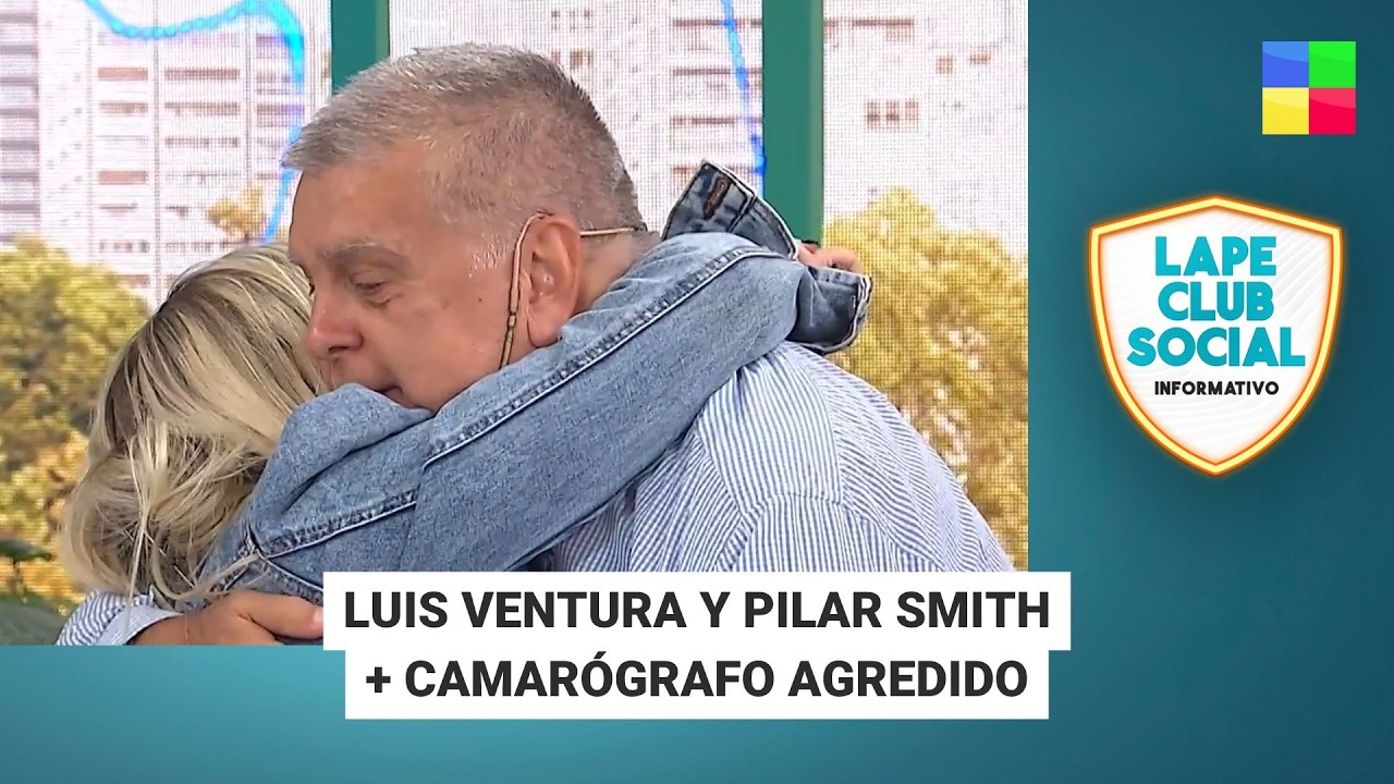 LUIS VENTURA Y PILAR SMITH + CAMARÓGRAFO AGREDIDO #LapeClubSocial | Programa completo (26/02/26)
