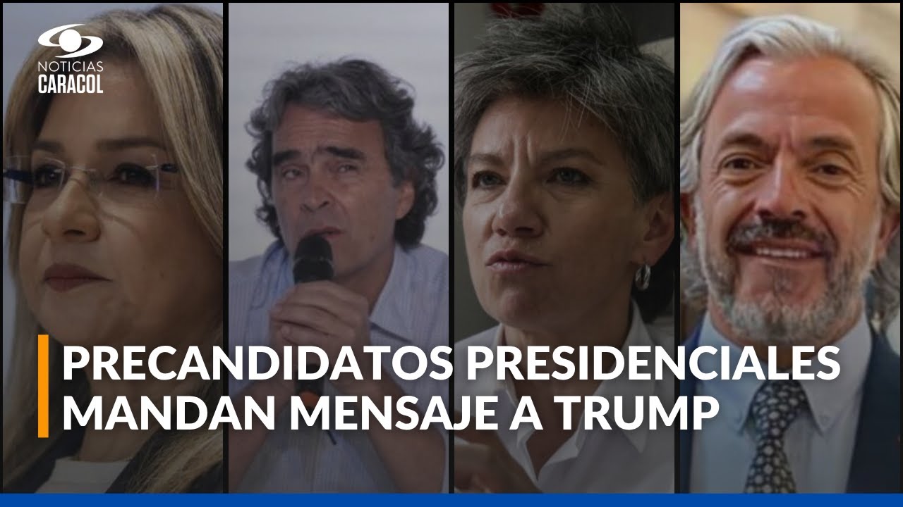 Precandidatos presidenciales hablan sobre crisis diplom&aacute;tica entre Estados Unidos y Colombia