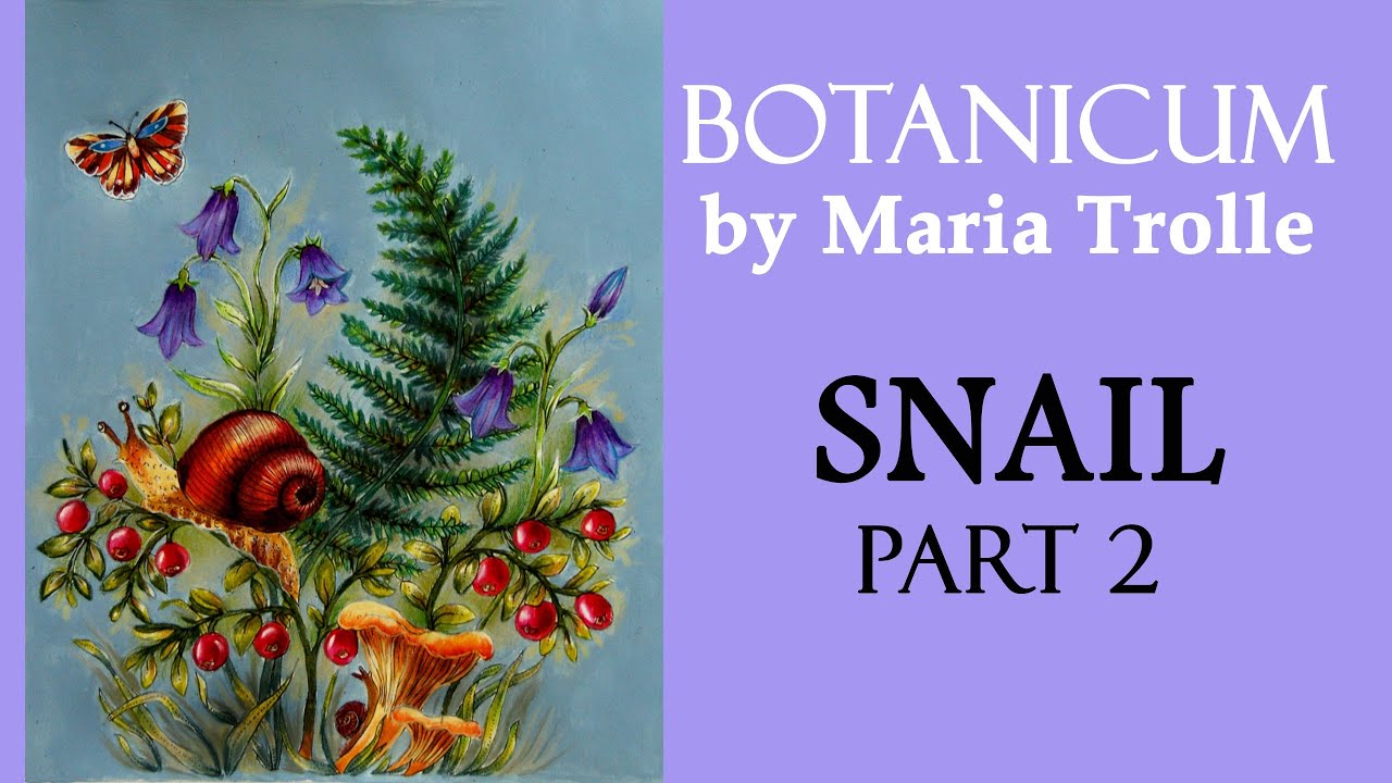 Coloring in 'Botanicum' Snail, berries and mushrooms . Part 2 / Arteza pencils