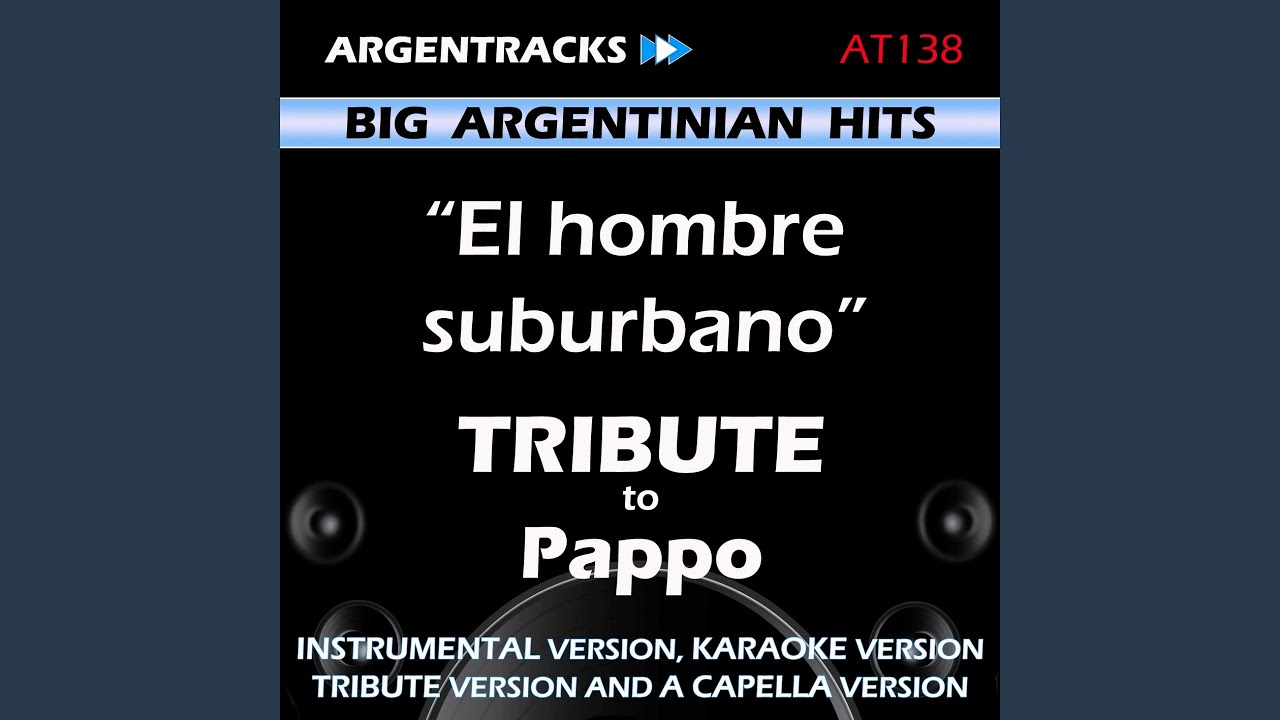 El Hombre Suburbano (In The Style Of Pappo) (Instrumental Version)