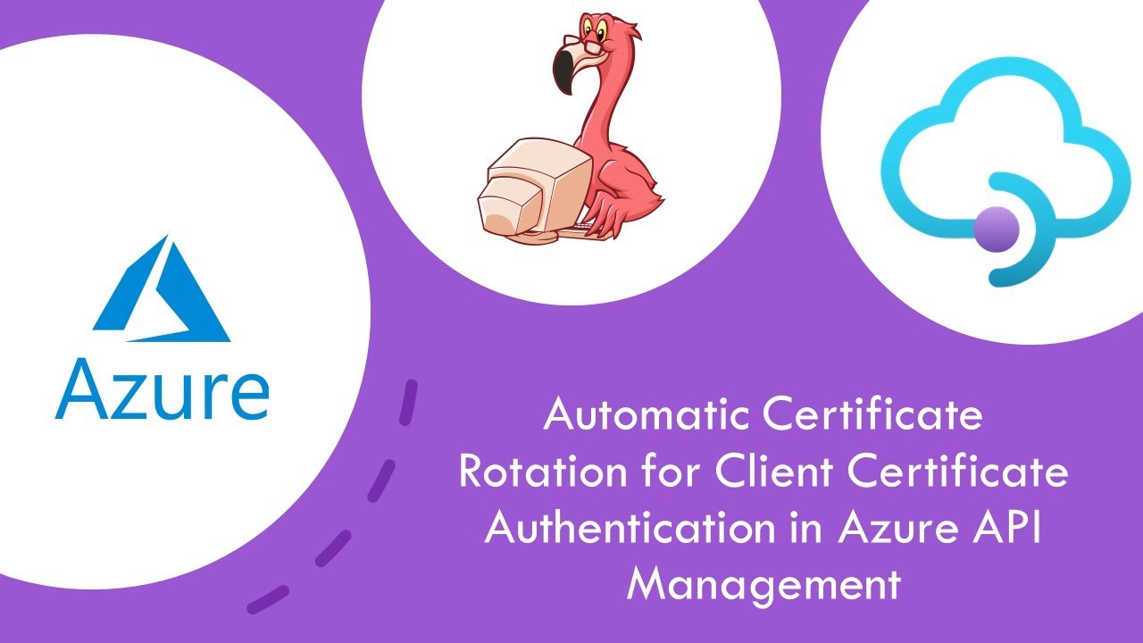 How to Setup Certificate Authentication with Azure API Management and EZCA with Automatic Rotation