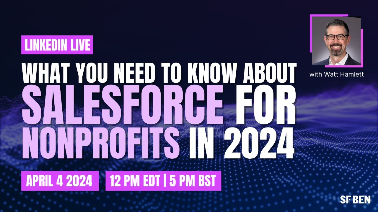 Что вам нужно знать о Salesforce для некоммерческих организаций в 2024 году