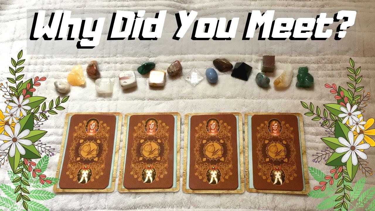 ✨Why Did You Meet?🔮 PICK A CARD
