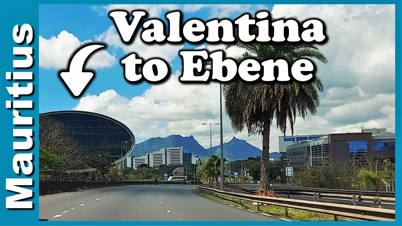 Drive from Valentina To Ebene Mauritius