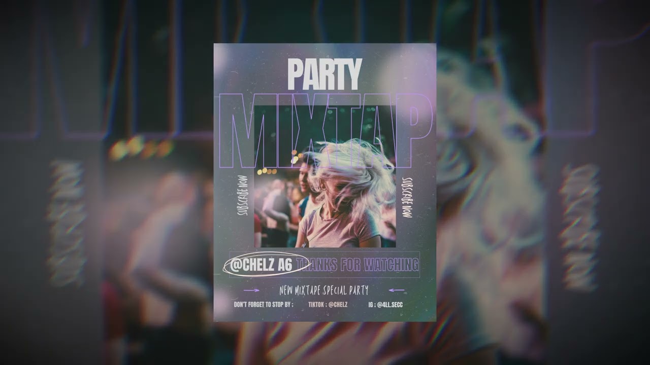 MIXTAPE VIRAL NEW ALBUM MUSIC DJ PARTY DISTAN CLUB BY CHELZ MIX 2025