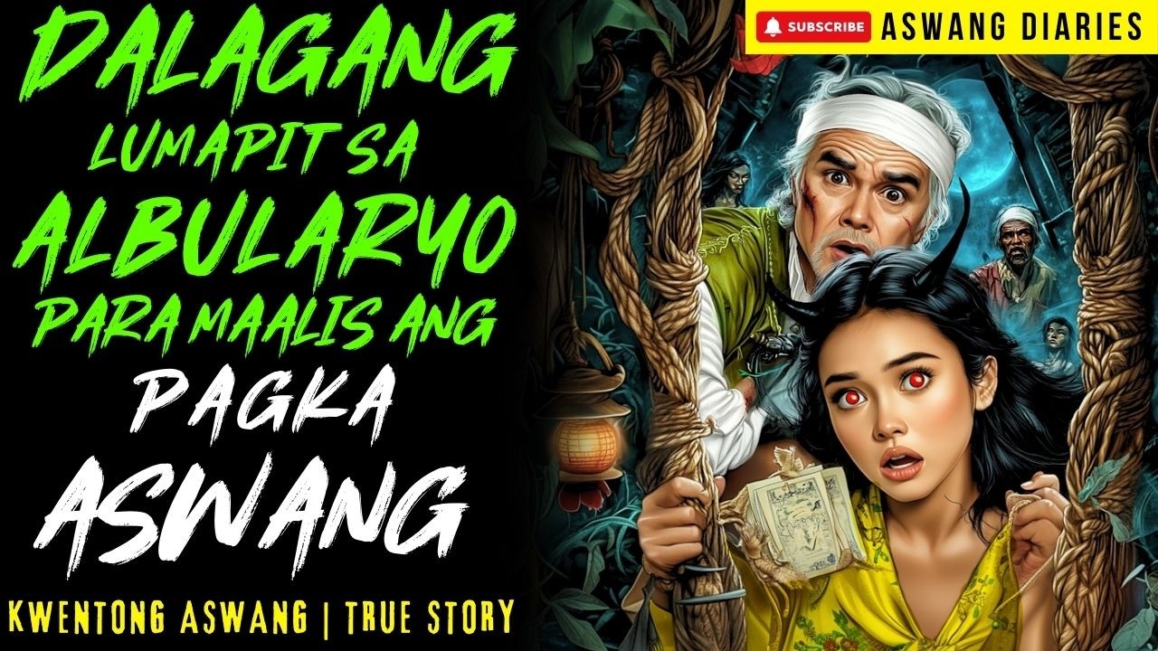 DALAGANG LUMAPIT SA ALBULARYO PARA MAALIS ANG PAGKA ASWANG I Kwentong Aswang I True Story