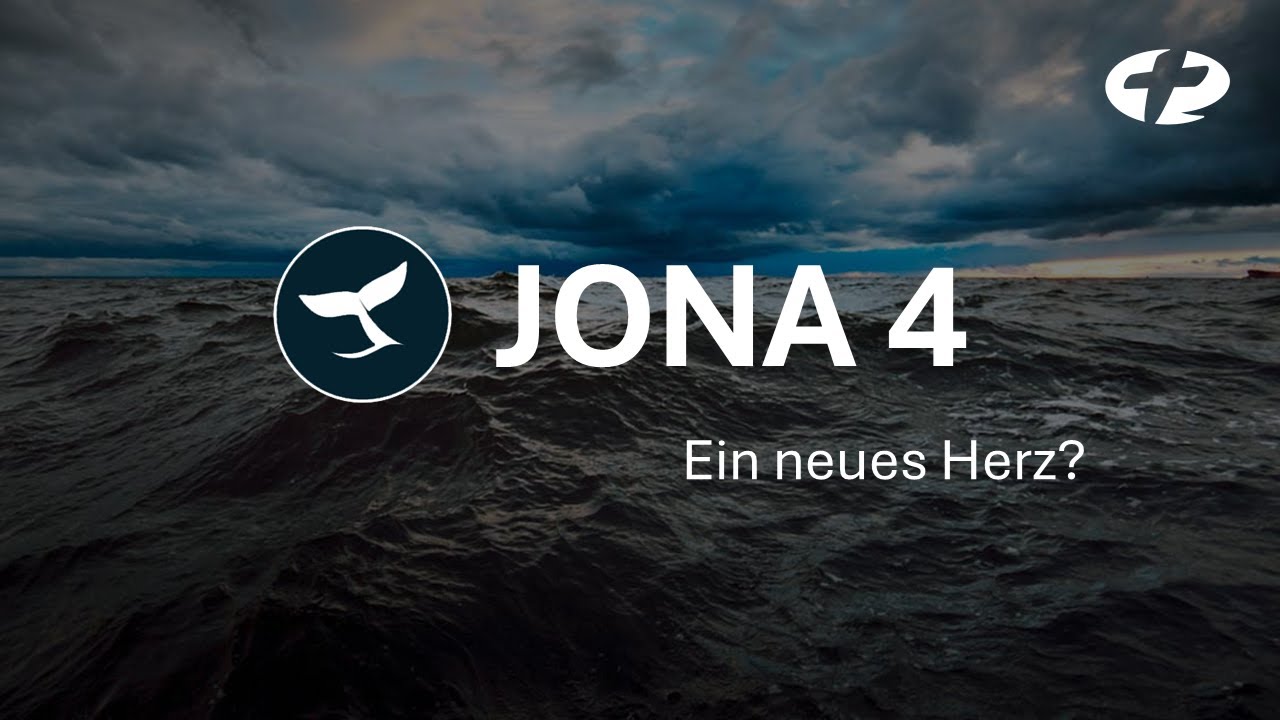 Jona 4 - Ein neues Herz? - Predigt von Chris Günzel