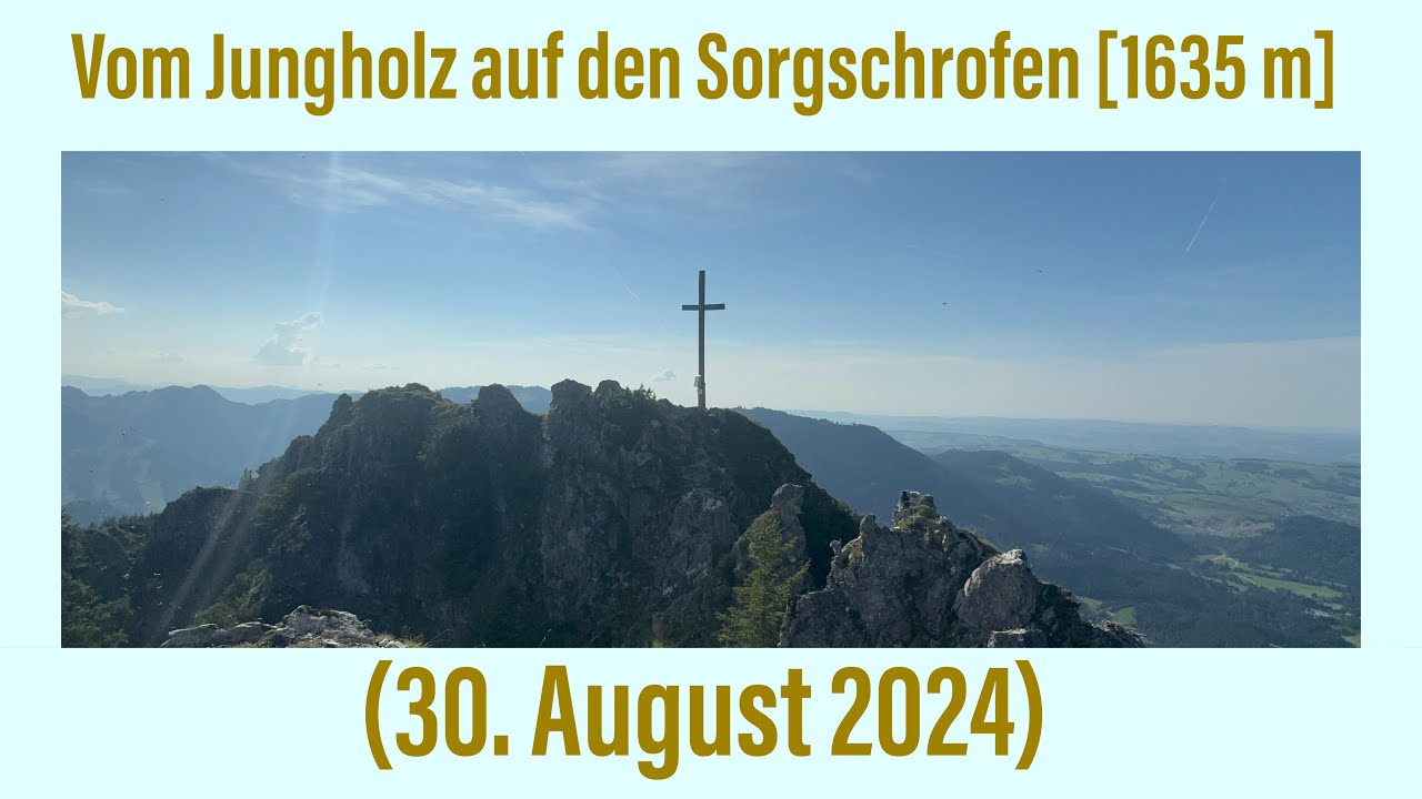 Von Jungholz auf den Sorgschrofen (30. August 2024) ￼