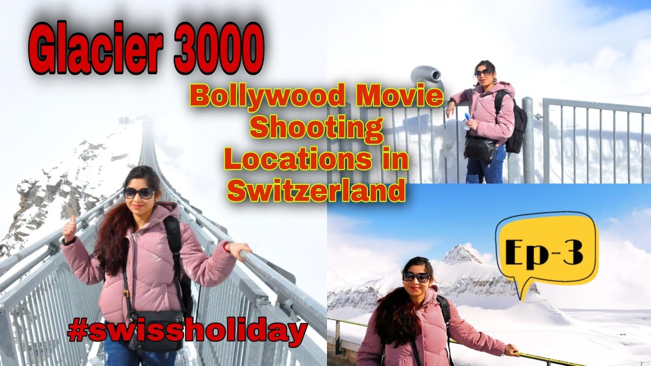 Glacier 3000 - High level experience | Bollywood Movie Shooting Location in Switzerland | Peak Walk