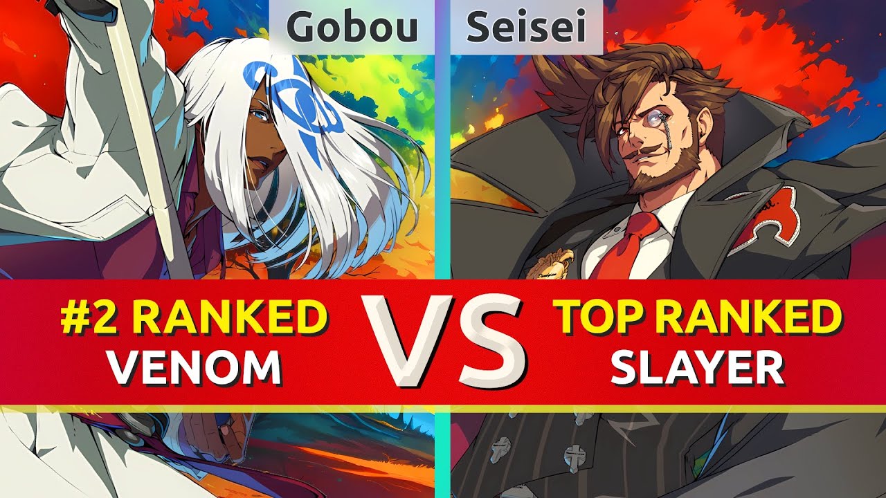 GGST ▰ Gobou (#2 Ranked Venom) vs Seisei (TOP Ranked Slayer). High Level Gameplay
