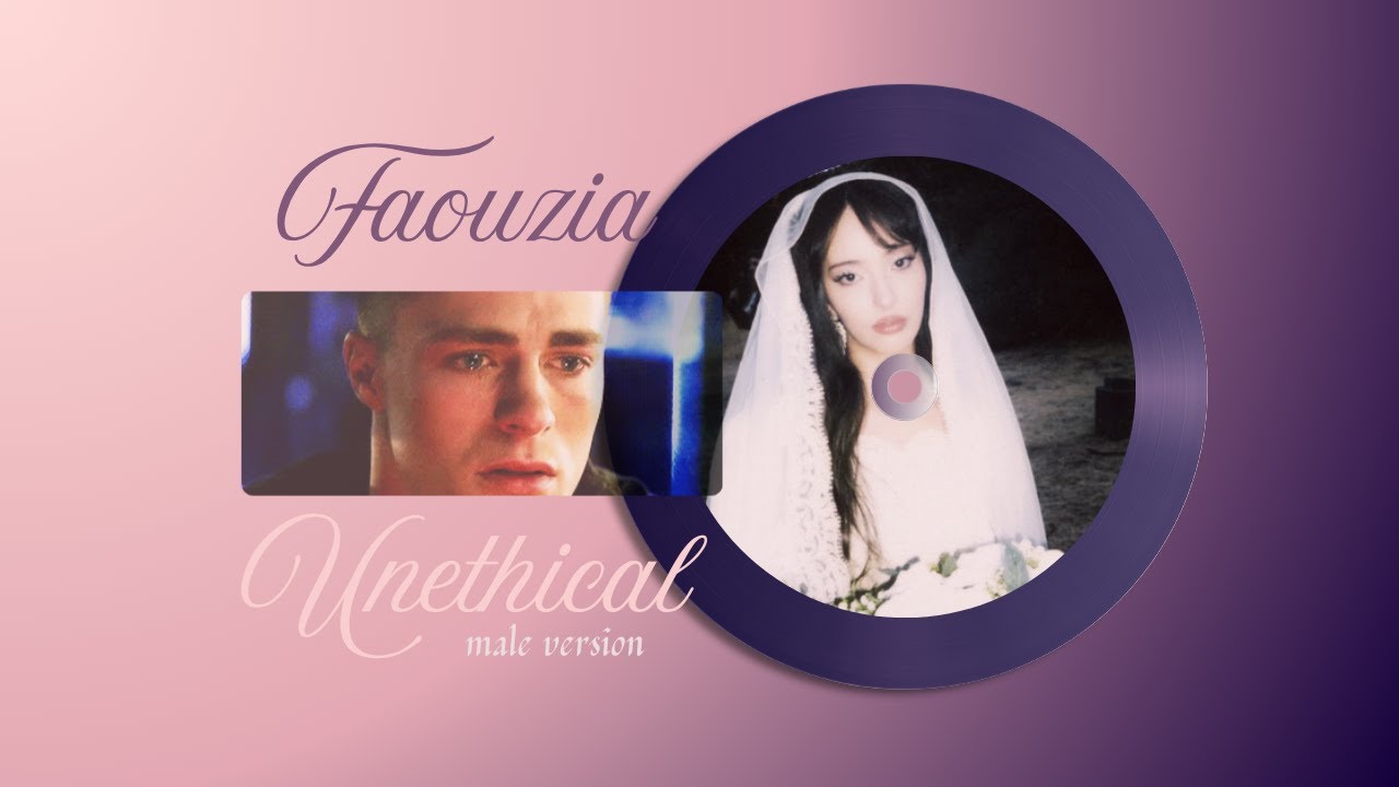 Faouzia - UNETHICAL (Lyrics & Male Version)