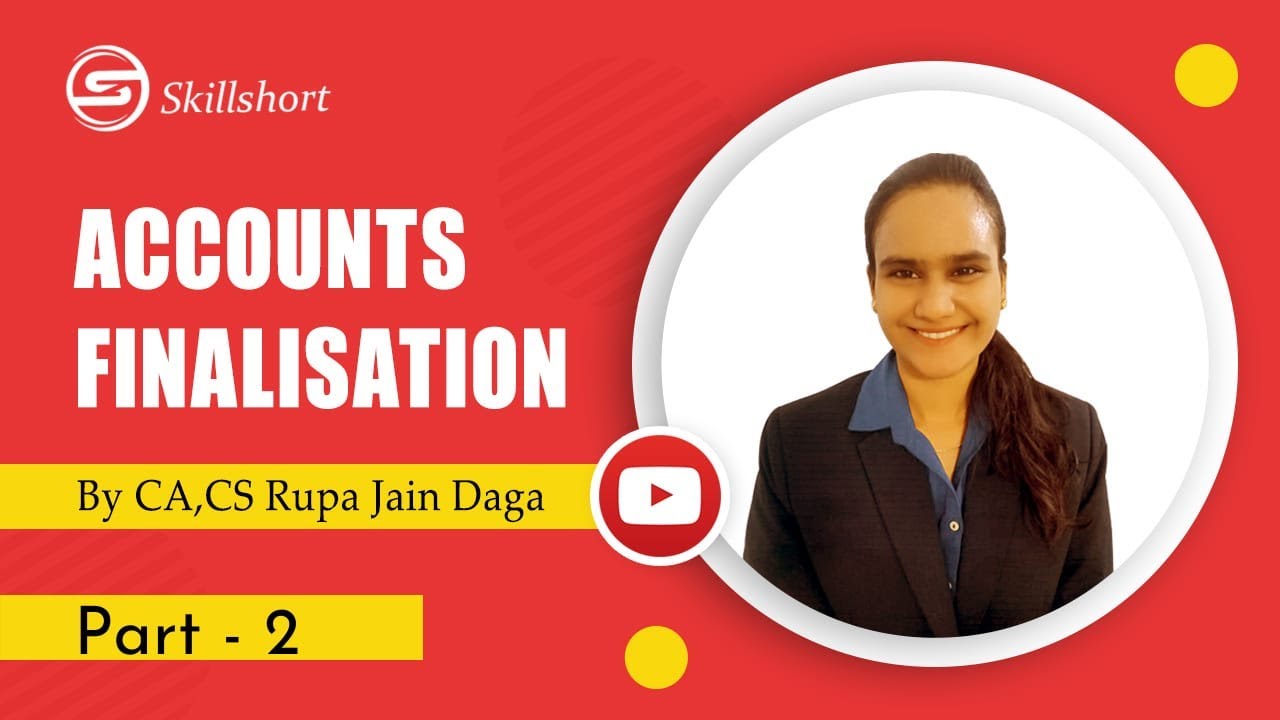 Accounts Finalization | Part 2