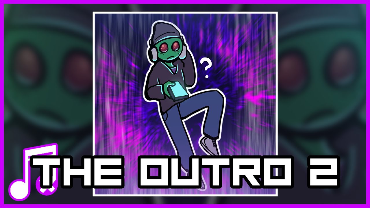 The Outro 2 - JonoHasMono