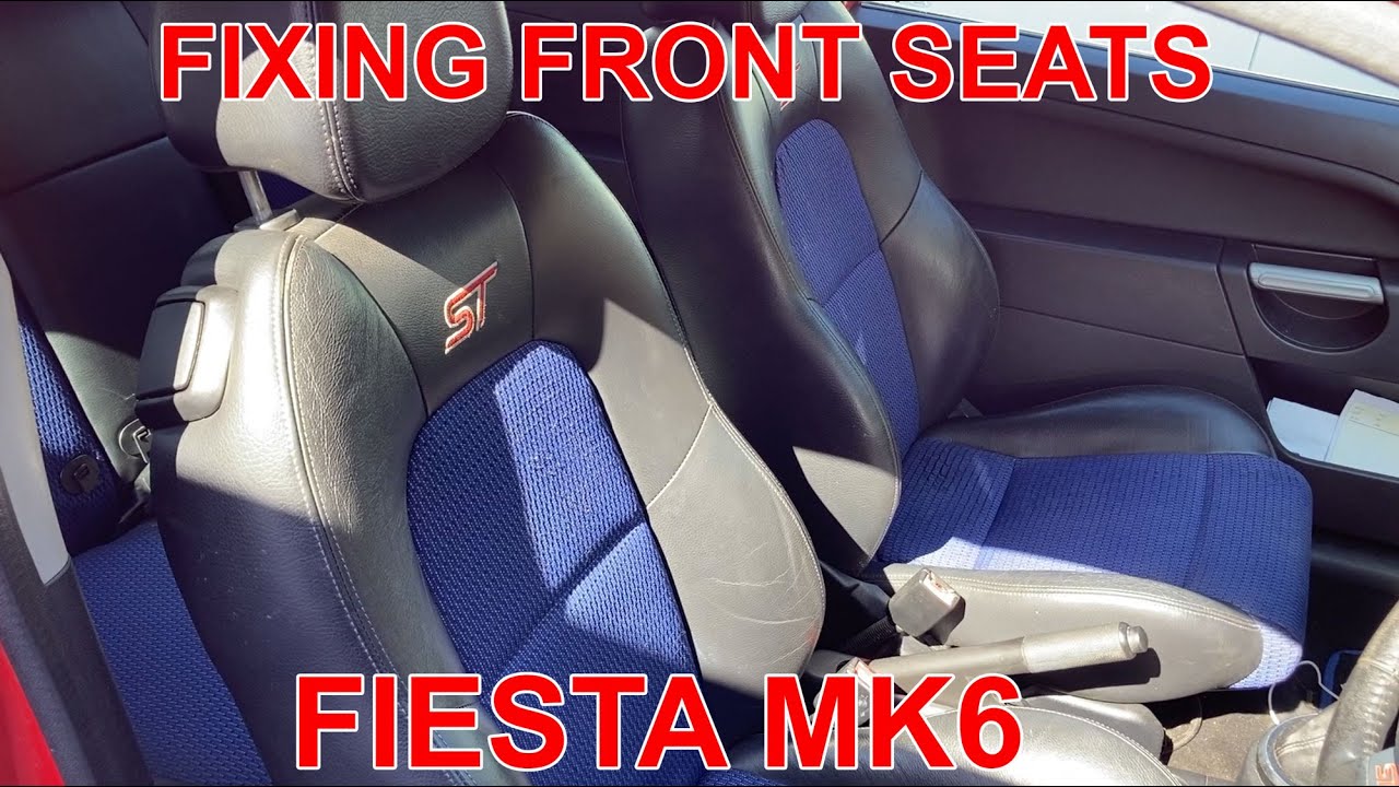 Ford Fiesta Mk6 - Fixing Front Seats