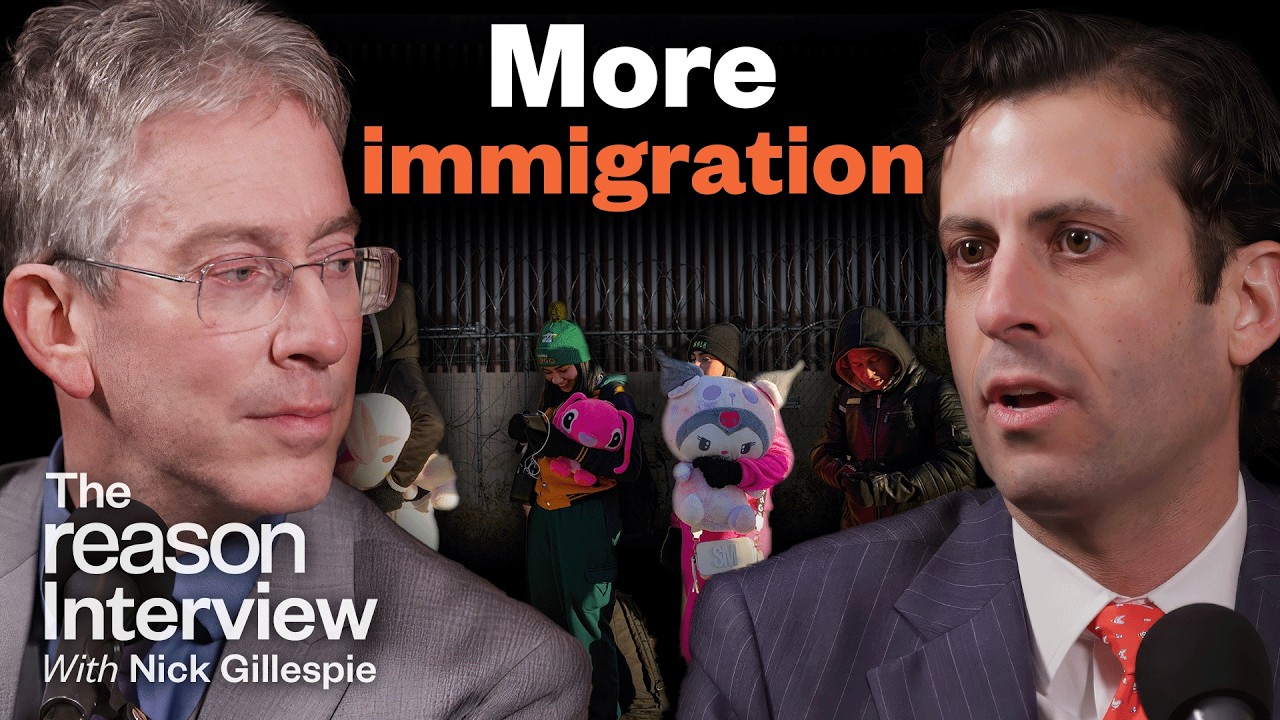 The case for immigration | Alex Nowrasteh and Bryan Caplan | The Reason Interview