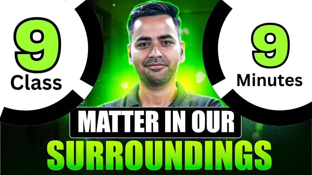 Matter In Our Surroundings Class - 9 || Fast 1-Shot (Quick overview for Revision) || Sanjiv Pandey