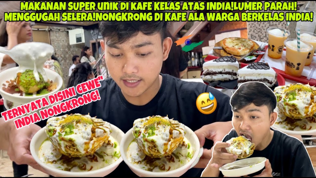 MAKANAN UNIK DI KAFE KELAS ATAS NDIA!BIKIN NGILER PARAH!TERNYATA DISINI TEMPAT CEWE” INDIA NONGKRONG