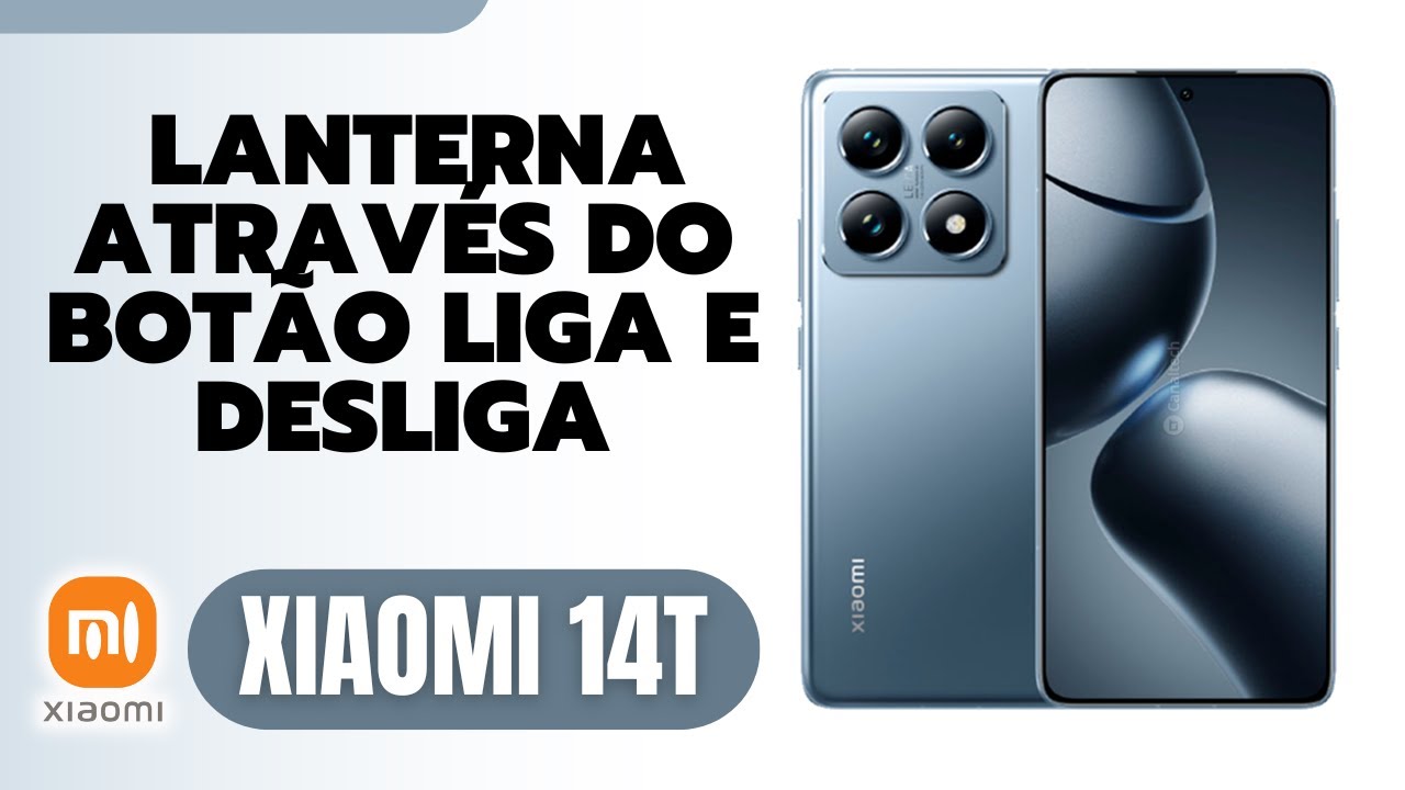 Como ligar a lanterna através do botão liga e desliga no Xiaomi 14T