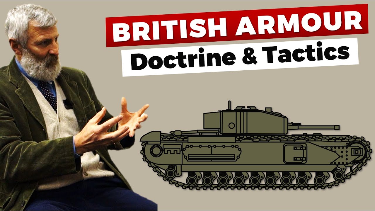 British Armour Doctrine & Tactics World War 2 with David Willey of 