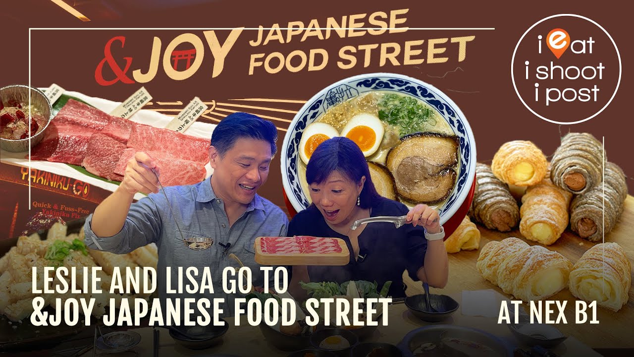 Leslie and Lisa go to &JOY Japanese Food Street at NEX