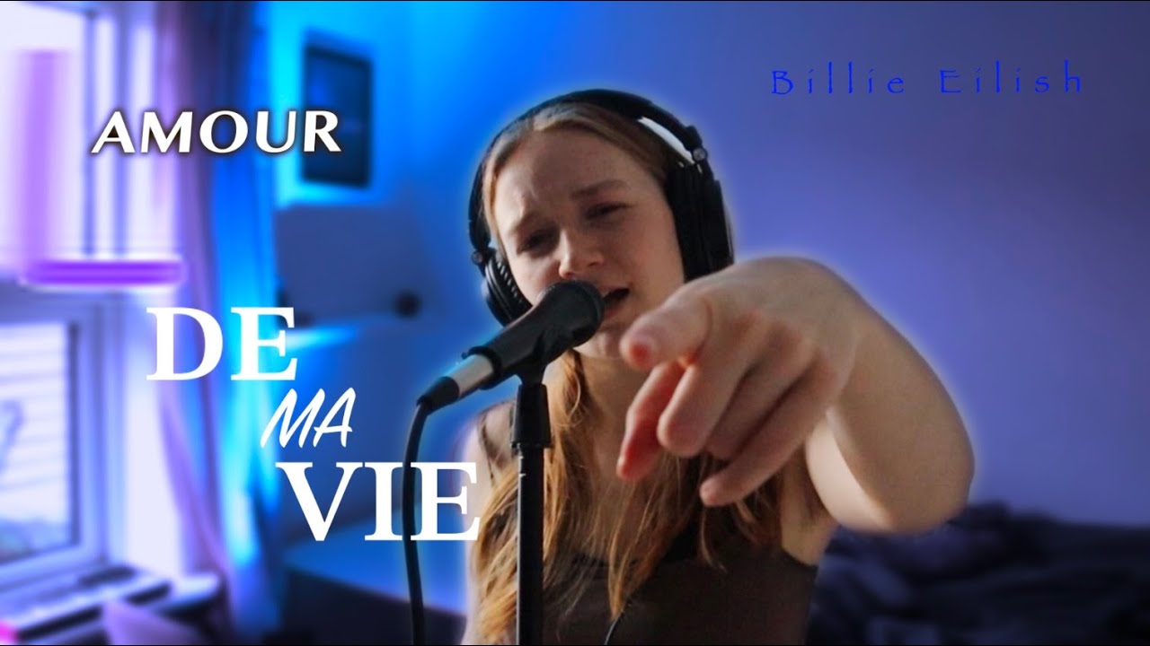 L'AMOUR DE MA VIE - Billie Eilish cover