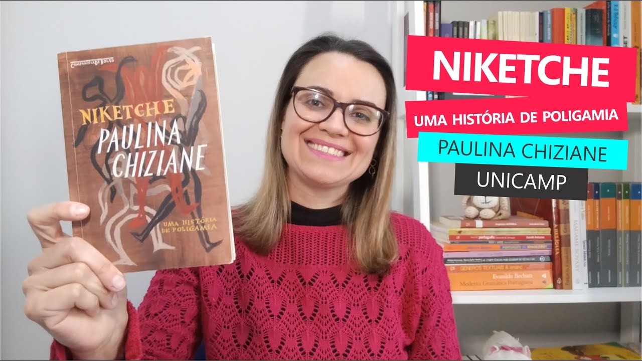 NIKETCHE: UMA HISTÓRIA DE POLIGAMIA | Paulina Chiziane | UNICAMP