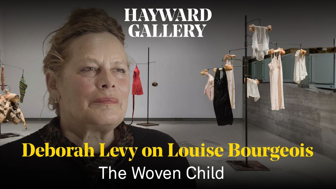 Deborah Levy on Louise Bourgeois: The Woven Child