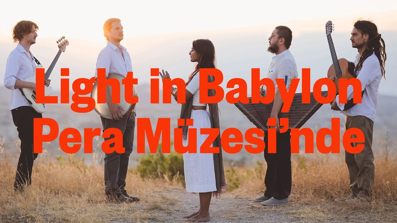 Genç Çarşamba Konseri: Light in Babylon | Concert