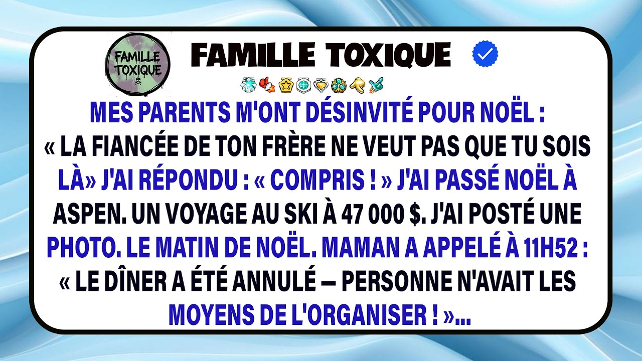Mes Parents Me Désinvitent De Noël : Je Découvre Que La Fiancée De Mon Frère Me Rejette.