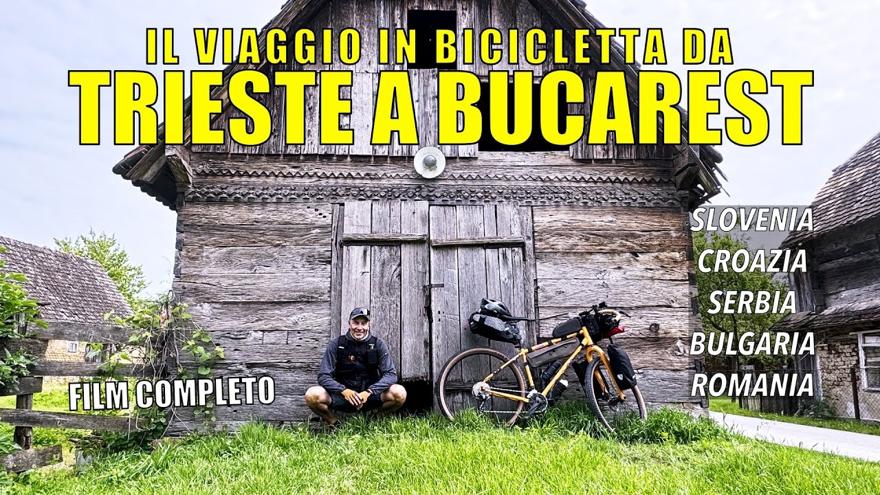 Da Trieste a Bucarest | Viaggio in bici nei Balcani 