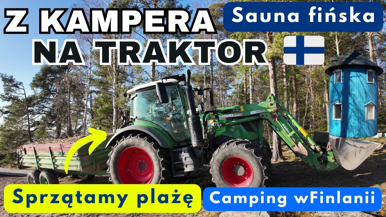 🇫🇮 Jeździmy TRAKTOREM🚜❗Jak wygląda SAUNA FIŃSKA ❓ CAMPER FIN FUN wypożyczalnia kamperów w FINLANDII