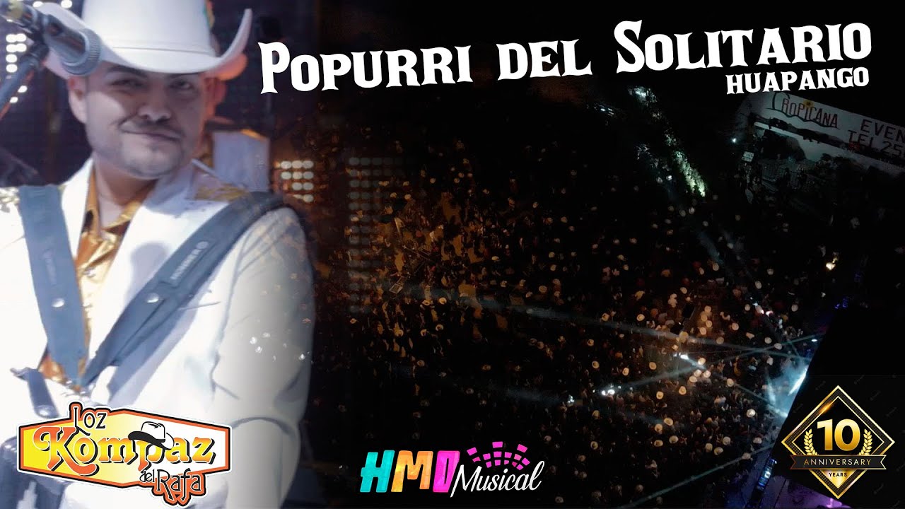 Popurri del Solitario (En Vivo) - Loz Kompaz del Rafa (Popurri de Huapangos)