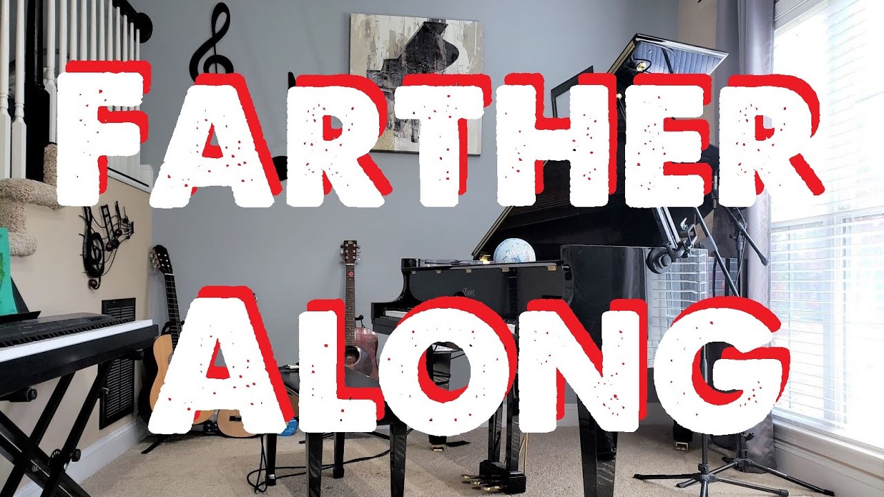 Farther Along - Piano Cover with Lyrics