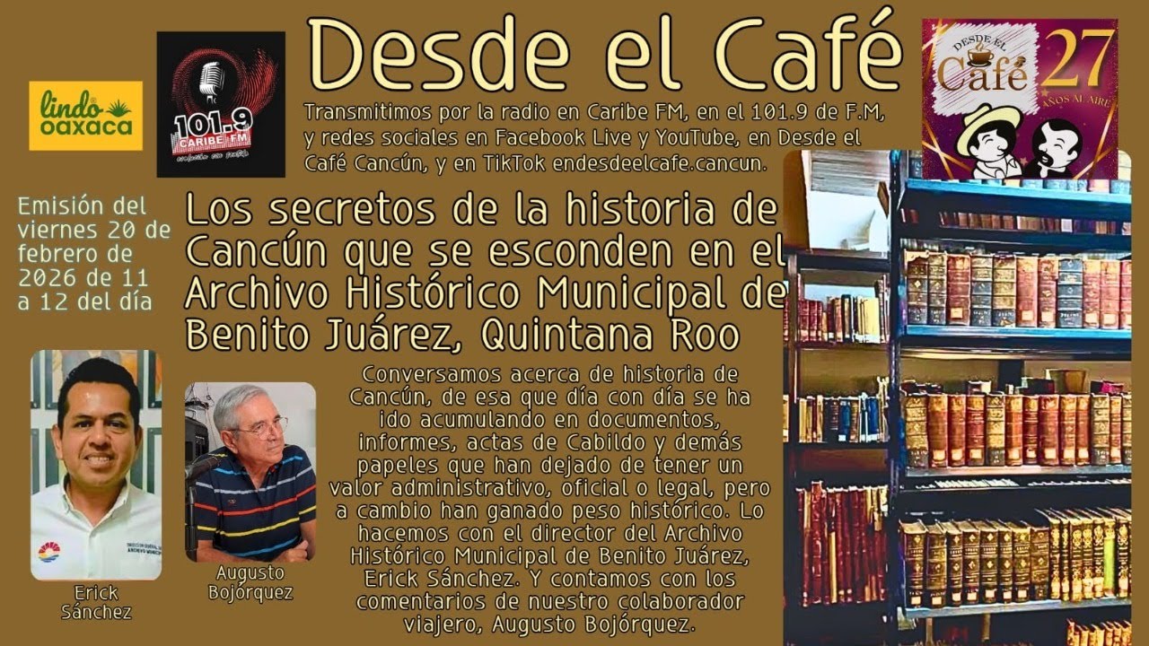 Desde el Café Cancún. Viernes 19.Febrero.2026