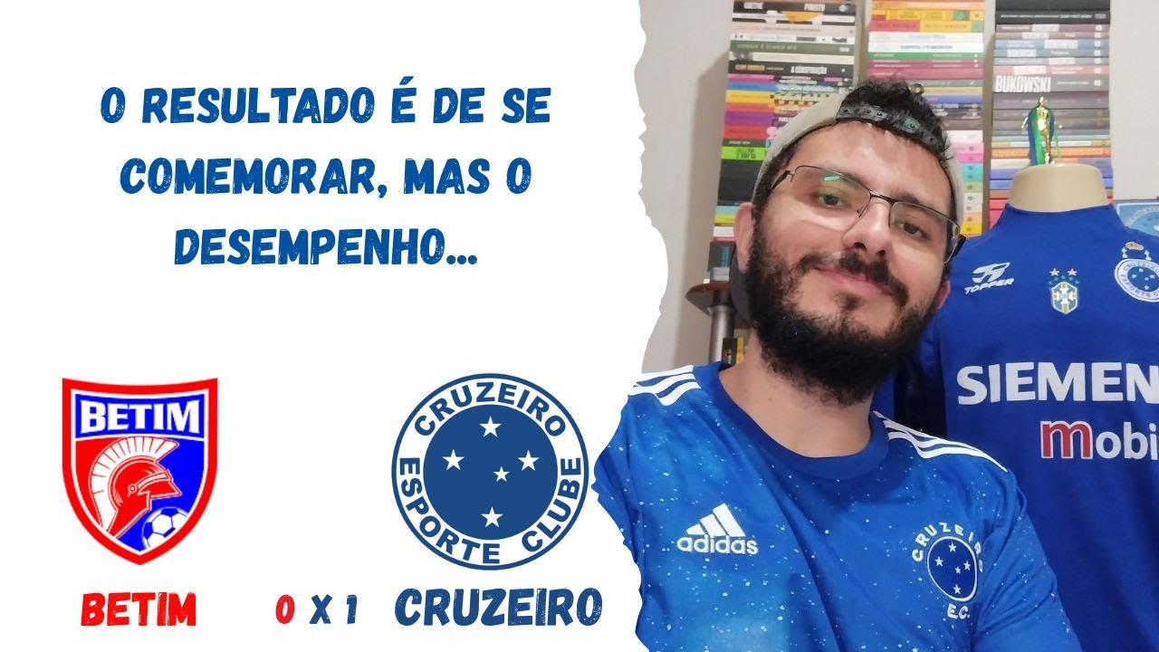PÓS-JOGO - BETIM 0X1 CRUZEIRO - RESULTADO NECESSÁRIO, MAS O DESEMPENHO ESTÁ BEM LONGE DO IDEAL