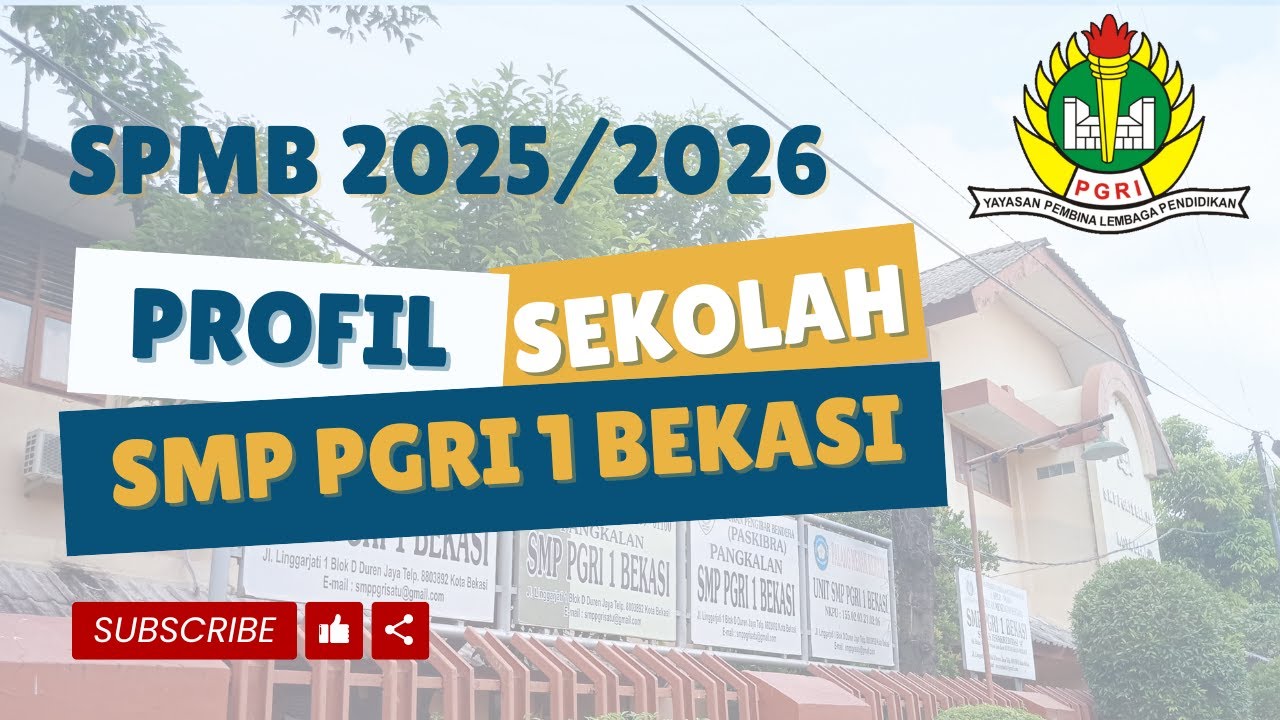 SISTEM PENERIMAAN MURID BARU (SPMB) 2025/2026 : PROFIL SEKOLAH SMP PGRI 1 BEKASI