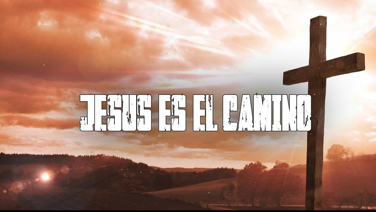 JESUS ES EL CAMINO