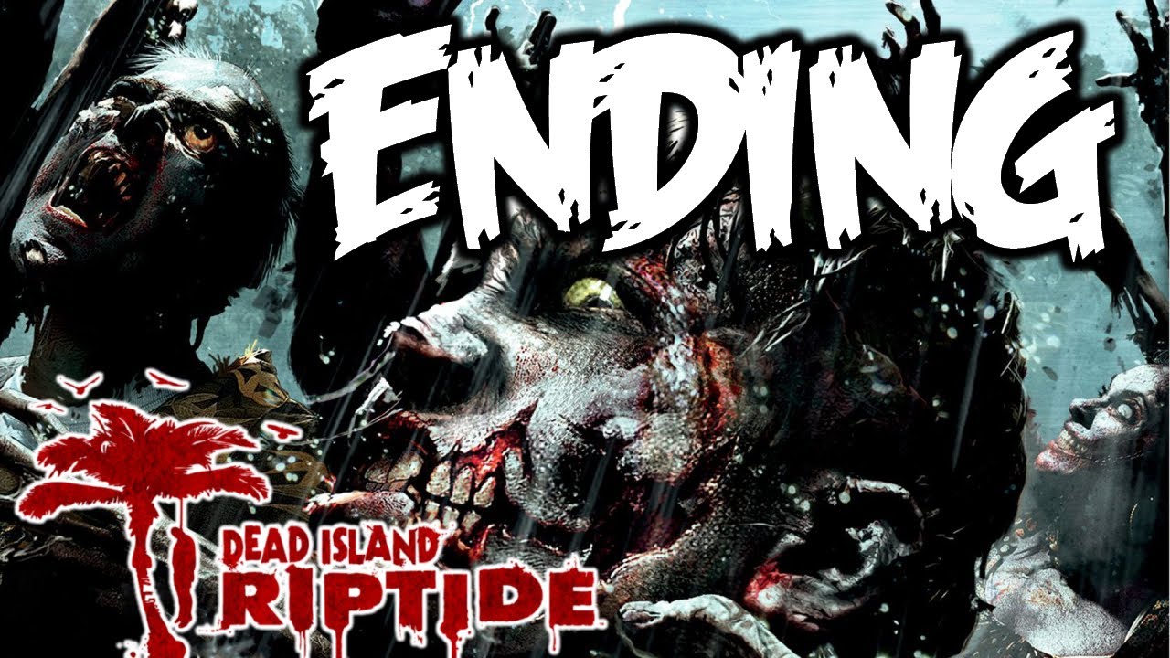DEAD ISLAND RIPTIDE - STORY ENDING [HD]