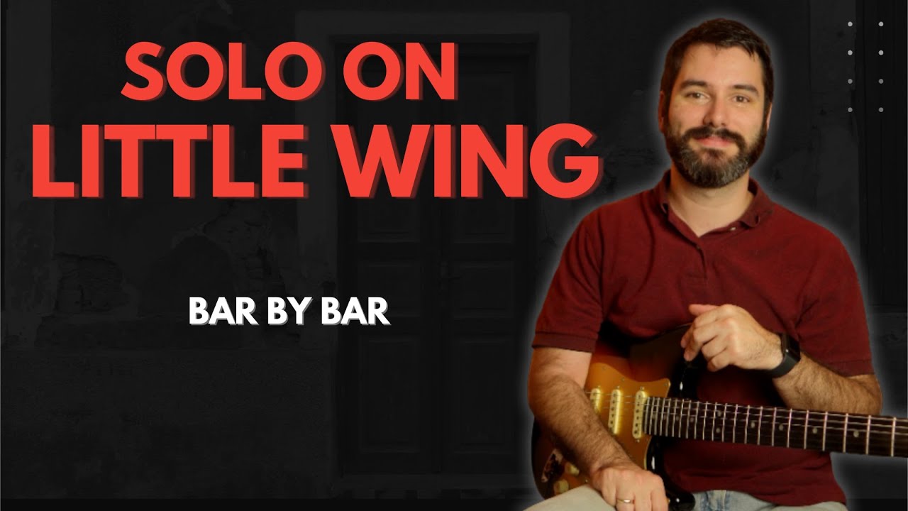 Hendrix-Style Soloing in Little Wing — Bar by Bar Breakdown (TAB)