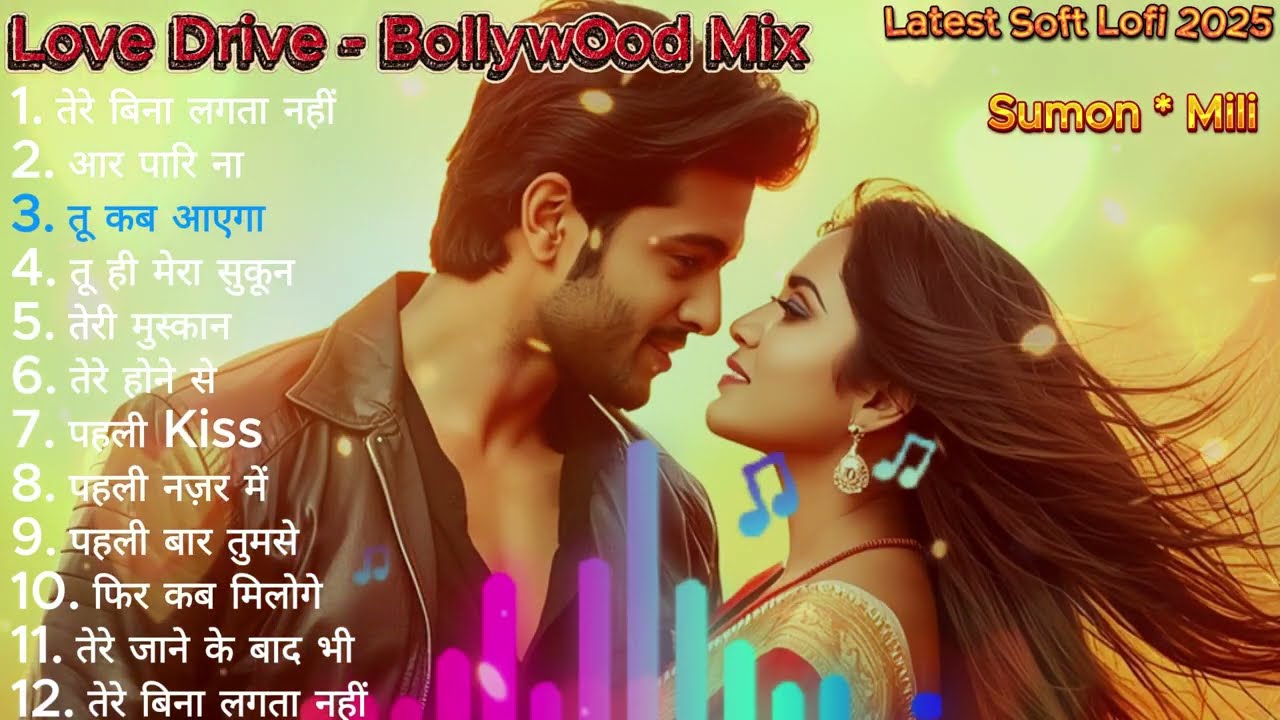 New Mind Relaxing Lofi ❤️ Romantic Song | New Hindi Songs 2025 | Bollywood Hits 🎶 Indian Music