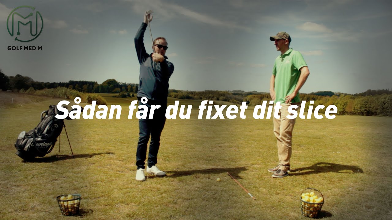 Golfinstruktion: F&aring; styr p&aring; dine h&aelig;nder og undg&aring; slice