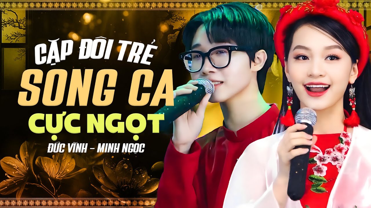 Cặp Đôi Trẻ Song Ca Cực Ngọt - ĐỨC VĨNH & MINH NGỌC | Nghe Mà Mê Mẩn Vì Quá Hay
