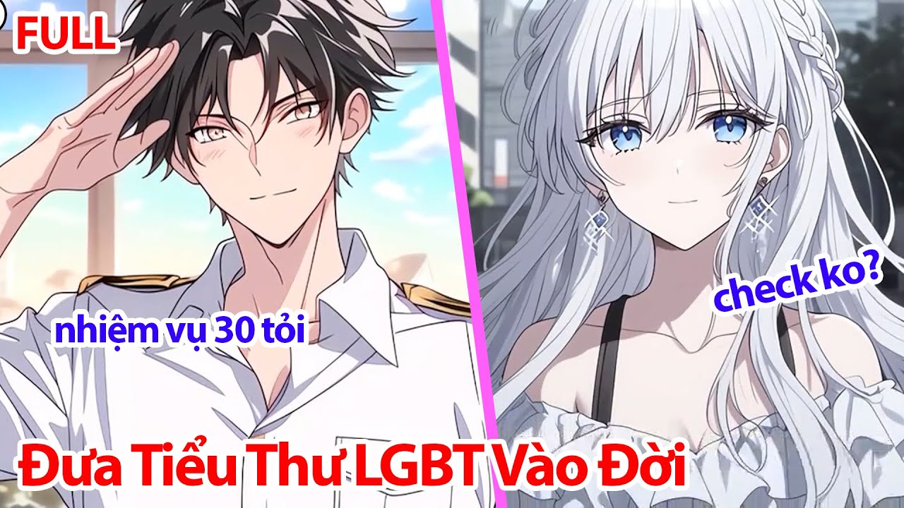 FULL Phần Thưởng là 30 Tỏi, Nhiệm Vụ Của Tôi Là Đưa Tiểu Thư LGBT Trở Thành Phụ Nữ