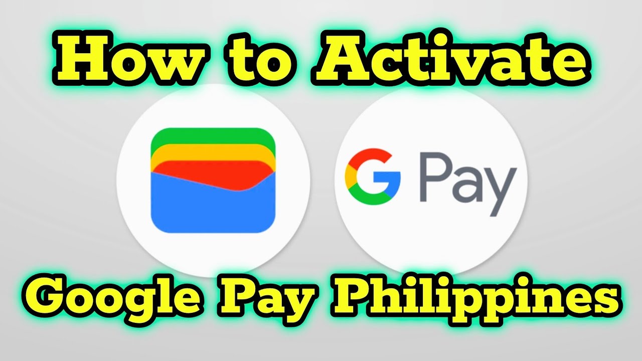 How to Activate Google Pay Account (Philippines)