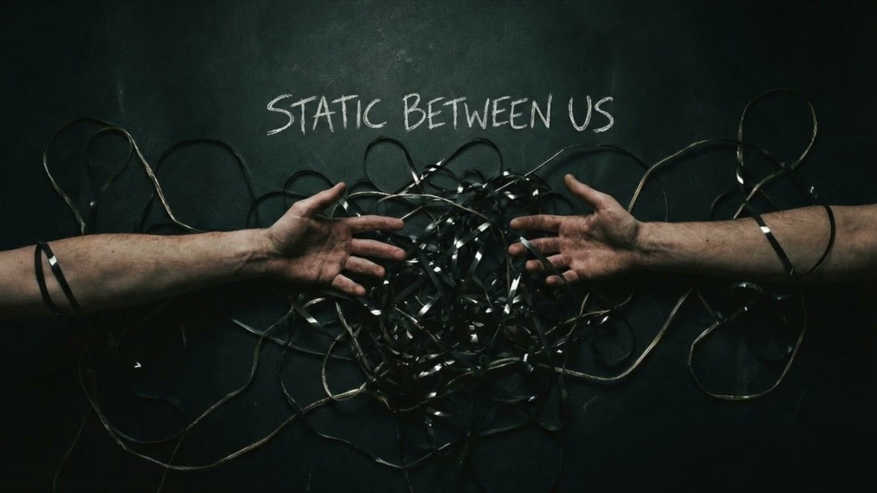 Static Between Us  : Tuned to Your Frequency