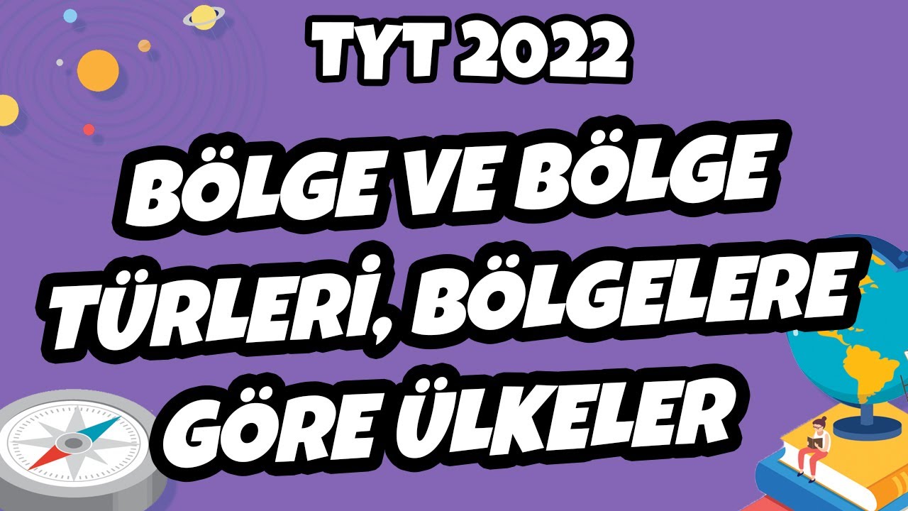 TYT Coğrafya - Bölge ve Bölge Türleri, Bölgelere Göre Ülkeler | TYT Coğrafya 2022 #hedefekoş