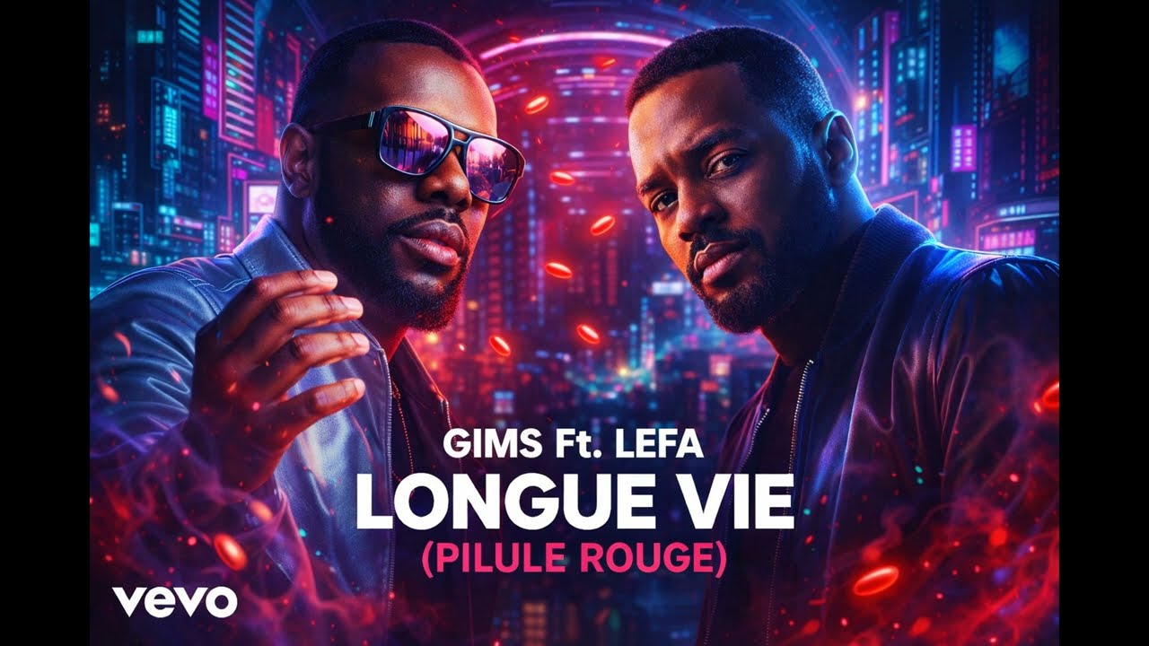 GIMS Ft. Lefa – Longue Vie (Pilule Rouge) (Official Music)