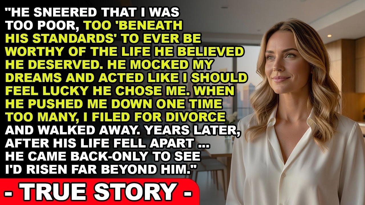 He Mocked My Worth—After Divorce I Built a Life Beyond His Expectations