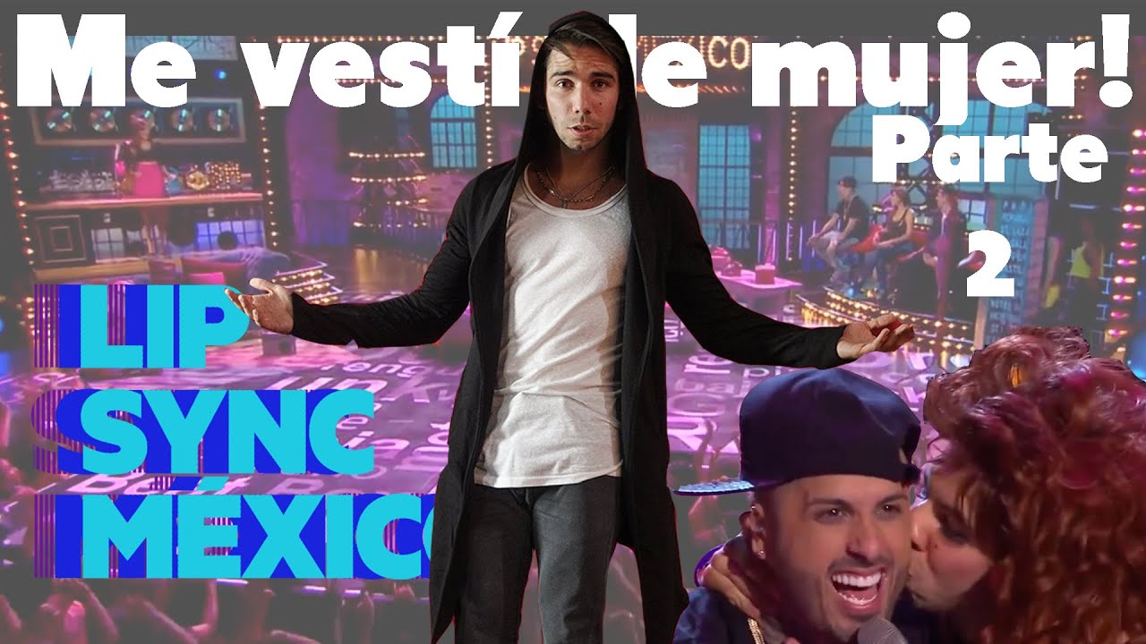 BESÉ A NICKY JAM! || ME VESTÍ DE MUJER (parte 2) || LIPSYNC MEXICO || RUY SENDEROS.